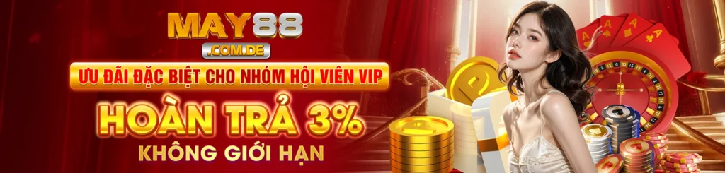 Ưu đãi đặc biệt cho nhóm hội viên VIP hoàn trả 3% không giới hạn