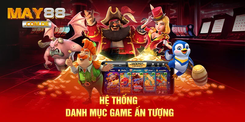 Hệ thống danh mục game ấn tượng